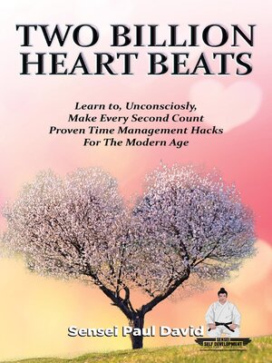 cover image of Two Billion Heart Beats--Learn to Unconsciously Make Every Second Count Proven Time Management Hacks for the Modern Age